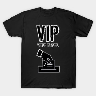 VIP Voter in Peril with White Image and Text T-Shirt